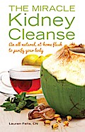 The Miracle Kidney Cleanse