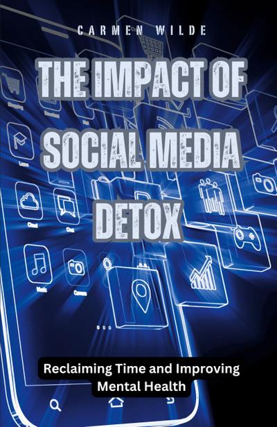 The Impact of Social Media Detox