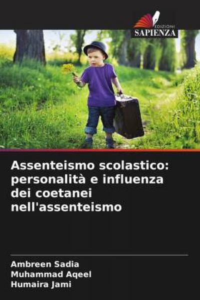 Assenteismo scolastico: personalità e influenza dei coetanei nell’assenteismo