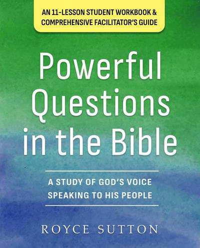 Powerful Questions In the Bible
