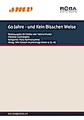 60 Jahre - und Kein Bisschen Weise