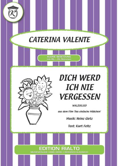 Dich werd ich nie vergessen