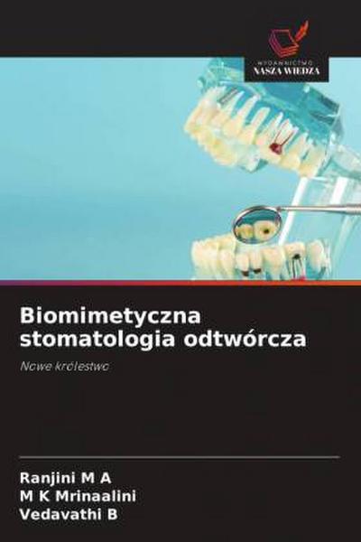 Biomimetyczna stomatologia odtwórcza