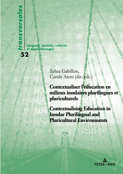 Contextualiser l’éducation en milieux insulaires plurilingues et pluriculturels Contextualising Education in Insular Plurilingual and Pluricultural Environments