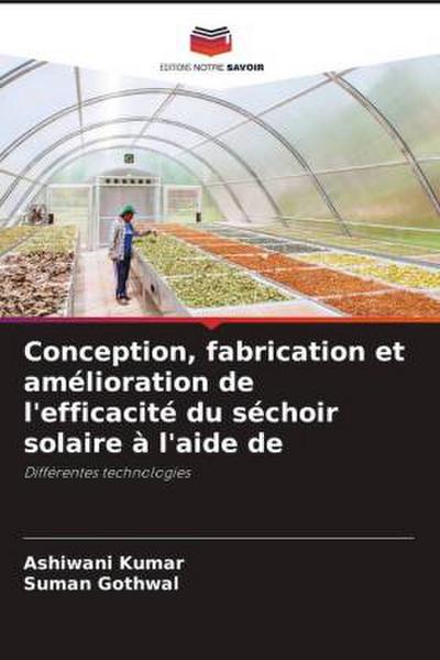 Conception, fabrication et amélioration de l’efficacité du séchoir solaire à l’aide de