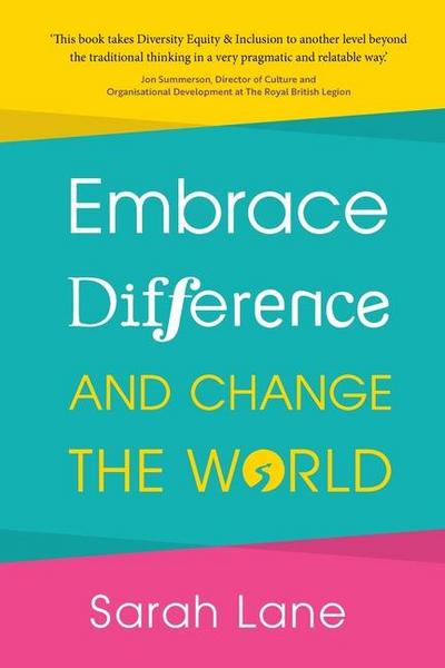 Embrace Difference and Change the World