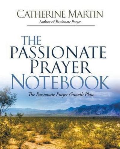 The Passionate Prayer Notebook