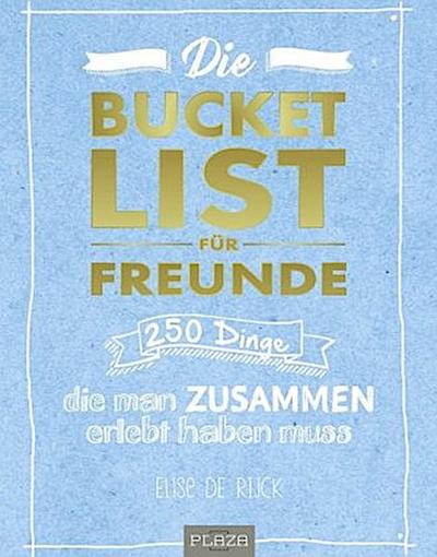 Die Bucket List für Freunde