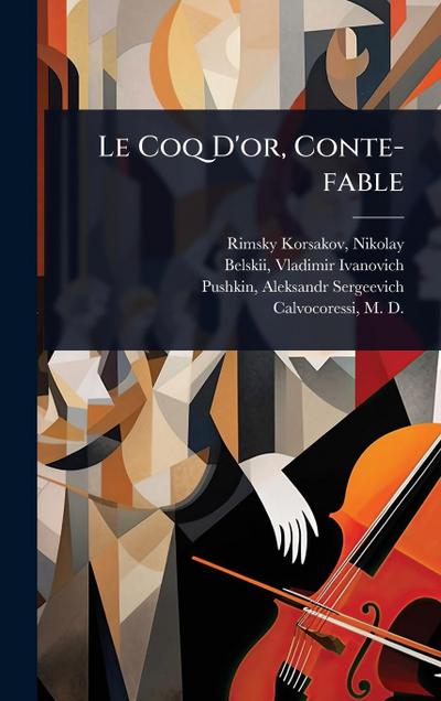 Le Coq D’or, Conte-fable