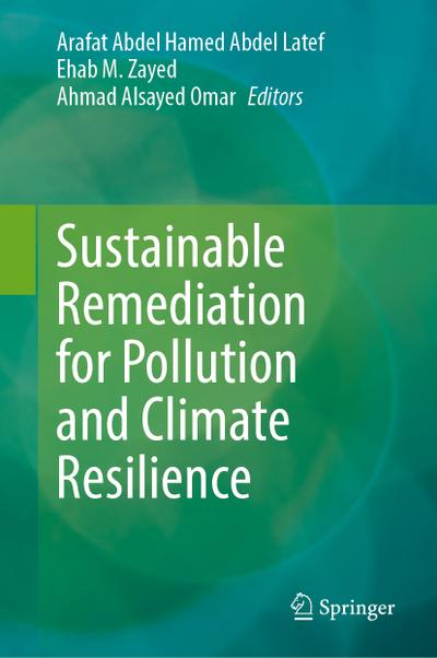 Sustainable Remediation for Pollution and Climate Resilience