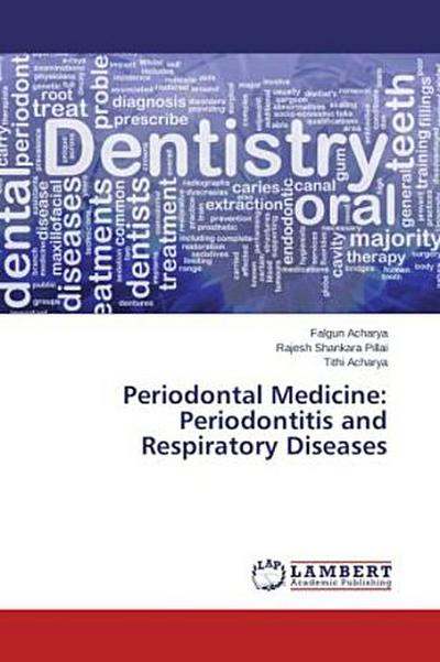 Periodontal Medicine: Periodontitis and Respiratory Diseases