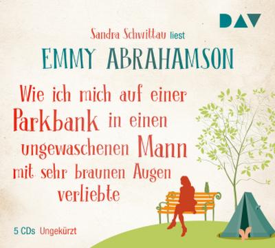 Wie ich mich auf einer Parkbank in einen ungewaschenen Mann mit sehr braunen Augen verliebte, 5 Audio-CDs