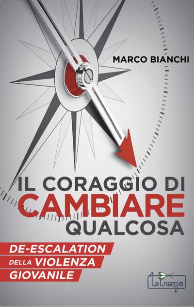 Il Coraggio di cambiare qualcosa. De-escalation della violenza giovanile