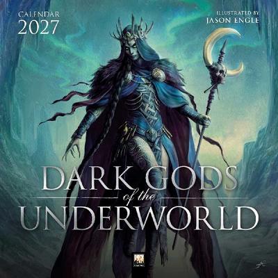 Jason Engle, Dark Gods of the Unterworld - Dunkle Götter der Unterwelt 2027 - Original Flame Tree Publishing-Kalender [Kalender]