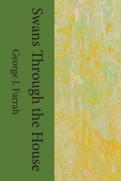 Swans Through the House