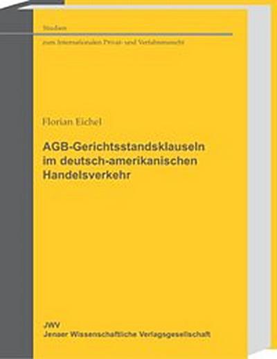 AGB-Gerichtsstandsklauseln im deutsch-amerikanischen Handelsverkehr