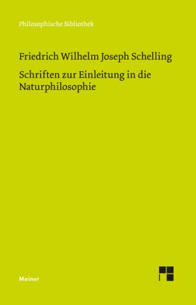 Schriften zur Einleitung in die Naturphilosophie