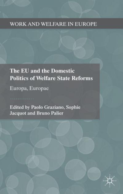 The Eu and the Domestic Politics of Welfare State Reforms