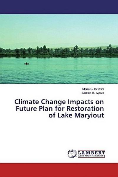 Climate Change Impacts on Future Plan for Restoration of Lake Maryiout