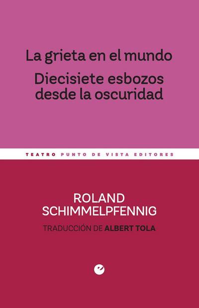 La grieta en el mundo. Diecisiete esbozos desde la oscuridad