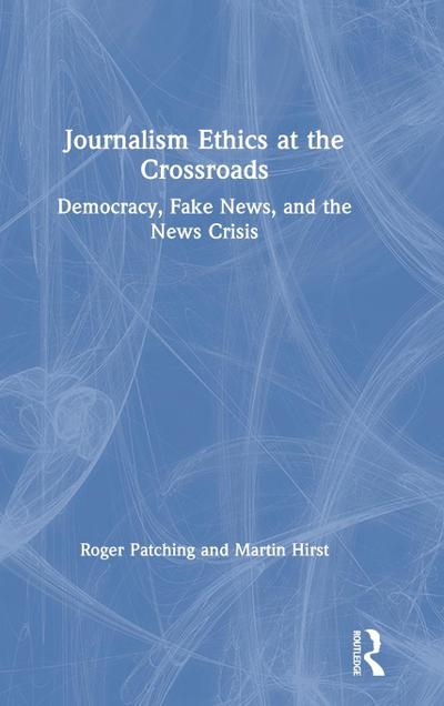 Journalism Ethics at the Crossroads