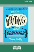 The Australian Students’ Guide to Writing and Grammar (16pt Large Print Edition)