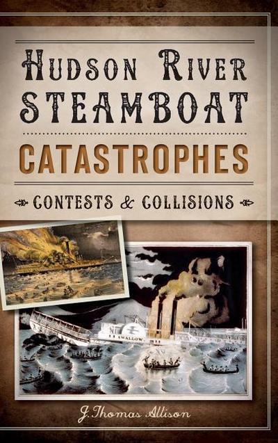 Hudson River Steamboat Catastrophes