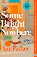 Some Bright Nowhere