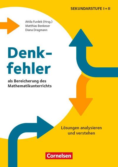 Denkfehler als Bereicherung des Mathematikunterrichts - Lösungen analysieren und verstehen