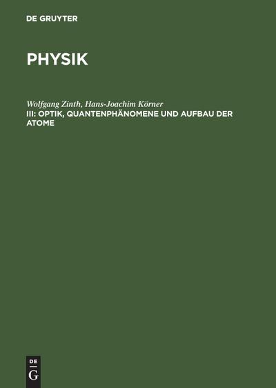 Optik, Quantenphänomene und Aufbau der Atome