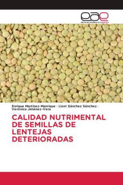 CALIDAD NUTRIMENTAL DE SEMILLAS DE LENTEJAS DETERIORADAS