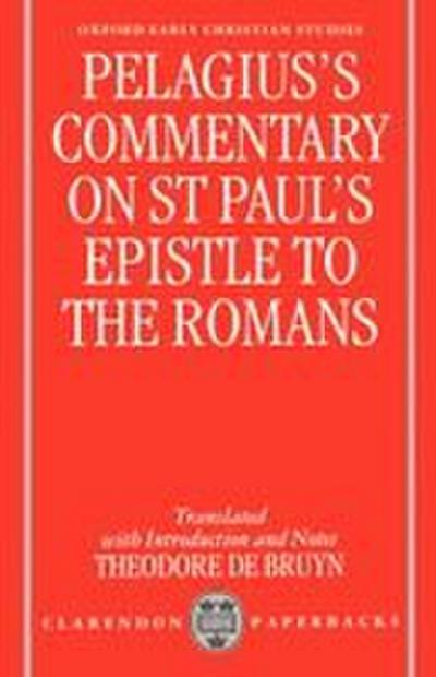 Pelagius’s Commentary on St Paul’s Epistle to the Romans