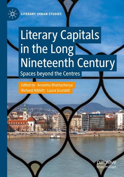 Literary Capitals in the Long Nineteenth Century