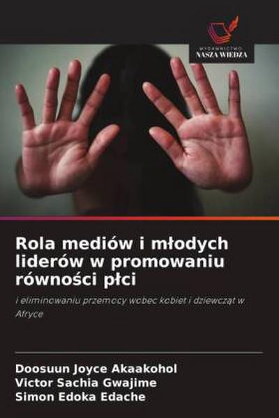 Rola mediów i m¿odych liderów w promowaniu równo¿ci p¿ci