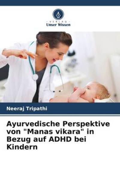 Ayurvedische Perspektive von "Manas vikara" in Bezug auf ADHD bei Kindern