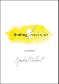 Finding Feminism ~ A Memoir
