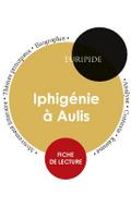 Fiche de lecture Iphigénie à Aulis (Étude intégrale)