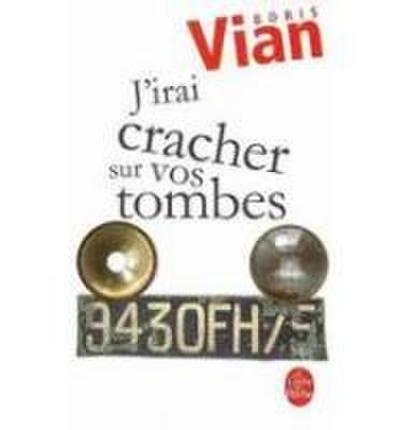 J’ irai cracher sur vos tombes