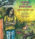 Friends from the Other Side / Amigos del Otro Lado