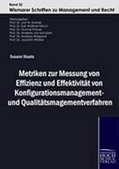 Metriken zur Messung von Effizienz und Effektivität von Konfigurationsmanagement¿ und Qualitätsmanagementverfahren