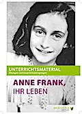 Unterrichtsmaterial zu ’Anne Frank, Ihr Leben’