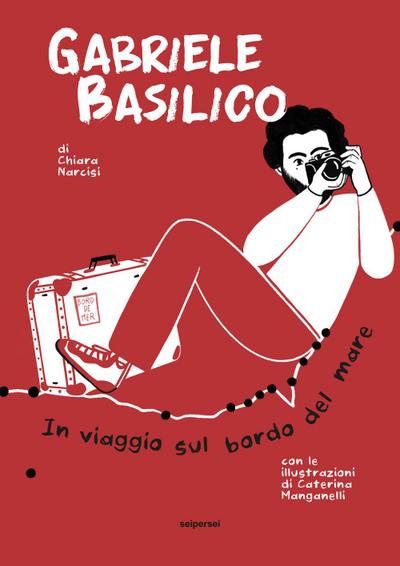 Gabriele Basilico. In viaggio sul bordo del mare