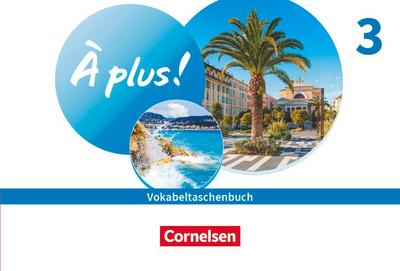 À plus ! 1. und 2. Fremdsprache. Band 3 - Vokabeltaschenbuch 