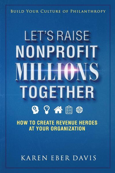 Let’s Raise Nonprofit Millions Together