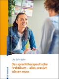 Das sprachtherapeutische Praktikum - alles, was ic