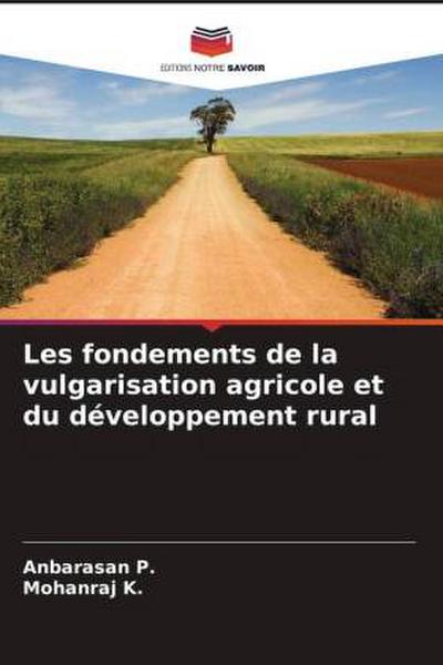Les fondements de la vulgarisation agricole et du développement rural