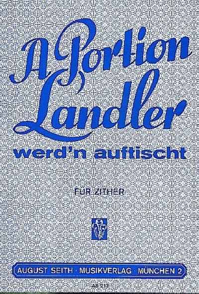 A Portion Landler werd’n auftischtAlbum für Zither