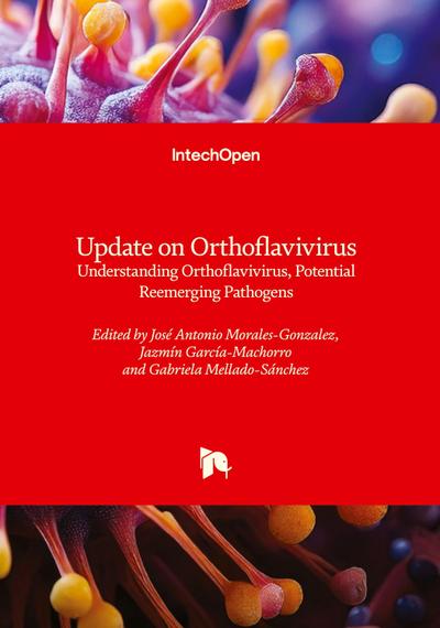 Update on Orthoflavivirus - Understanding Orthoflavivirus, Potential Reemerging Pathogens