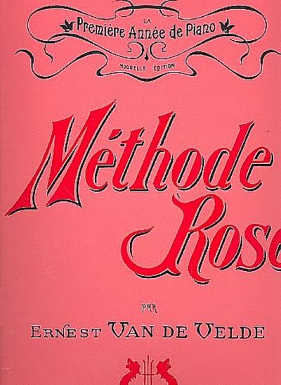 La methode rose traditionnellela premiere annee de piano