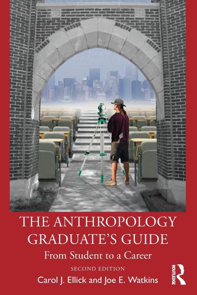 The Anthropology Graduate’s Guide